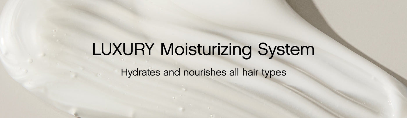 LUXURY – Moisture